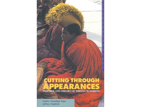 Livro Cutting through Appearances Practice and Theory of Tibetan Buddhism de Geshe Lhundup Sopa (Inglês)