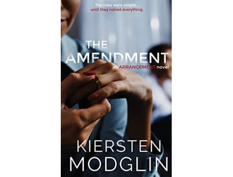 Livro The Amendment Arrangement Novels de Kiersten Modglin (Inglês)