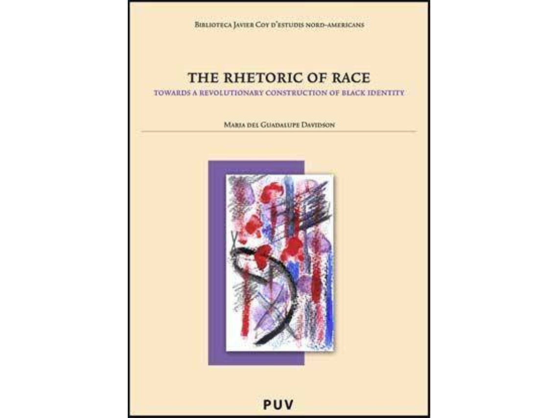Livro The rhetoric of race toward a revolutionary construction of black identity de Maria del Guadalupe Davidson (Espanhol)