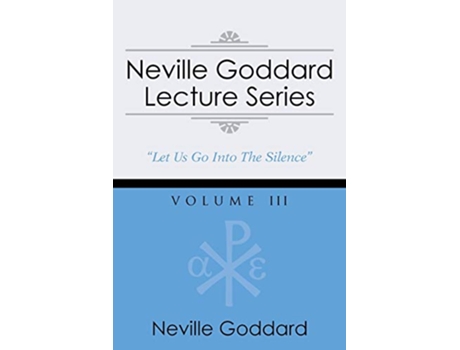 Livro Neville Goddard Lecture Series Volume III A Gnostic Audio Selection Includes Free Access to Streaming Audio Book de Neville Goddard (Inglês)