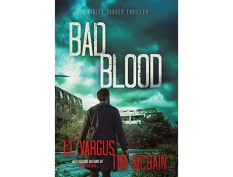 Livro Bad Blood A Gripping Crime Thriller Violet Darger de L T Vargus Tim McBain (Inglês)