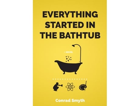 Livro Everything Started in the Bathtub de Conrad Smyth (Inglês)