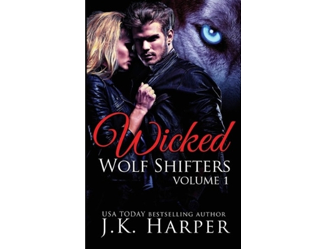 Livro Wicked Wolf Shifters Volume 1 Cassie Amp Trevor De J K Harper (inglês)
