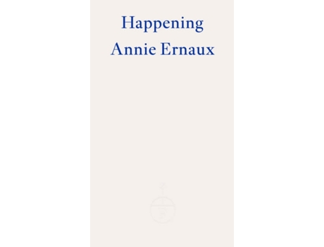 Livro Happening – WINNER OF THE 2022 NOBEL PRIZE IN LITERATURE de Annie Ernaux (Inglês)