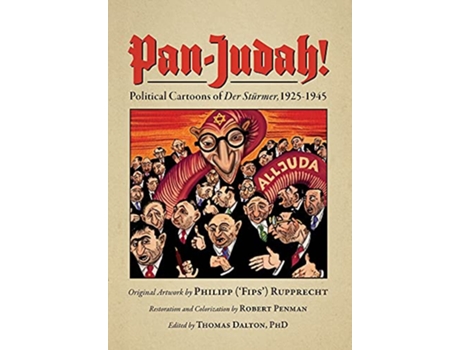 Livro PanJudah Political Cartoons of Der Stürmer 19251945 de Robert Penman (Inglês)