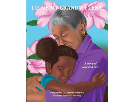 Livro I Love My Grandma Lena A Story of Love and Loss de Brown (Inglês)