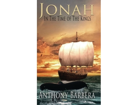 Livro Jonah In the Time of the Kings de Anthony Barbera (Inglês - Capa Dura)
