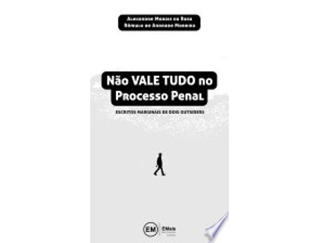 Livro NÃO VALE TUDO NO PROCESSO PENAL de ROSA, ALEXANDRE MORAIS DA | MOREIRA et al. (Português do Brasil)