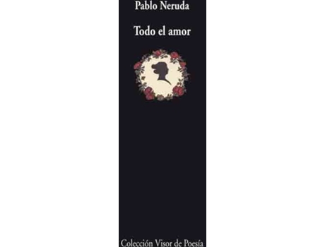Livro Todo El Amor de Pablo Neruda (Espanhol)