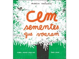 Livro Cem Sementes Que Voaram de Isabel Minhós Martins e Yara Kono (Português - Capa Dura)