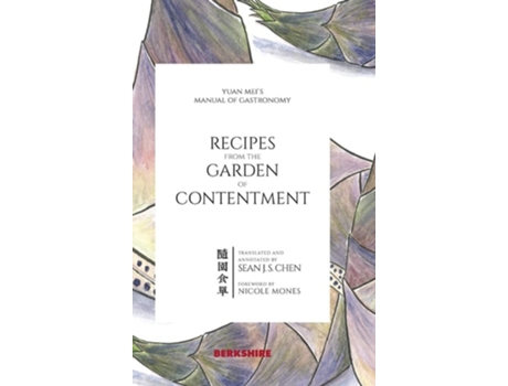 Livro Recipes From The Garden Of Contentment Yuan Meis Manual Of Gastronomy De Yuan Mei (inglês - Capa Dura)