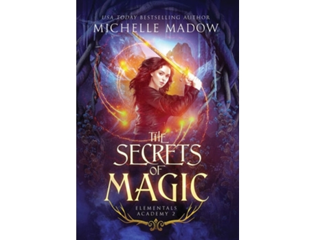 Livro Elementals Academy 2 The Secrets Of Magic De Michelle Madow (inglês - Capa Dura)