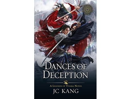 Livro Dances of Deception A Legends of Tivara Story The Dragon Songs Saga de Jc Kang (Inglês)