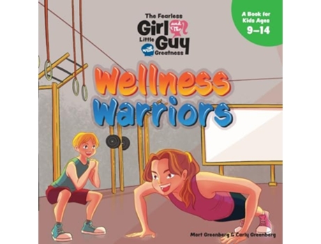 Livro The Fearless Girl and the Little Guy with Greatness - Wellness Warriors de Mort Greenberg e Carly Greenberg (Inglês)