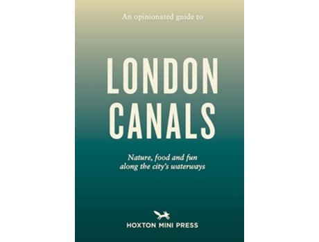 Livro An Opinionated Guide to London Canals de Watts e Emmy (Inglês)