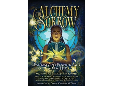 Livro The Alchemy of Sorrow de Virginia Mcclain e M L Wang (Inglês)