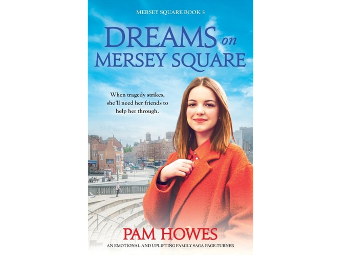 Livro Dreams on Mersey Square An emotional and uplifting family saga page-turner de Pam Howes (Inglês)