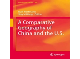 Livro A Comparative Geography of China and the U.S. de Springer Nature BV (Inglês)