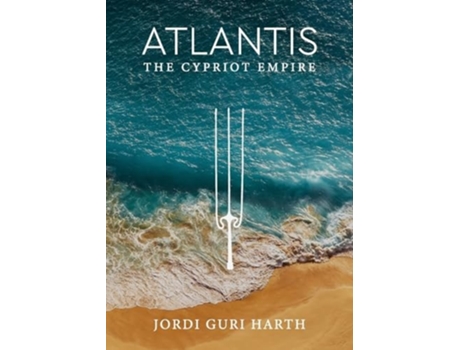 Livro Atlantis The Cypriot Empire de Jordi Guri Harth (Inglês)