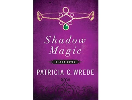 Livro Shadow Magic de Patricia C Wrede (Inglês)