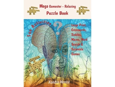 Livro Mega Gamester - Relaxing Puzzle Book - Large Print, Crosswords, Sudoku, Mazes, Word Search amp Word Scramble Games de Kandice Merrick (Inglês)