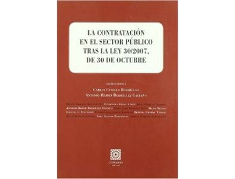 Livro La Contratacion En El Sector Publico Tras La Ley 30/2007, De 30 De Octubre de Carlos Cubillo Rodríguez (Espanhol)