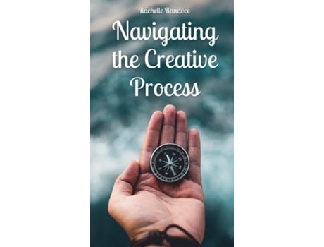 Livro Navigating the Creative Process de Rachelle Randvee (Inglês)