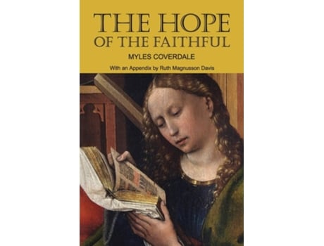 Livro The Hope Of The Faithful, With An Appendix By R. Magnusson Davis De Myles Coverdale E Ruth Magnusson Davis (inglês)