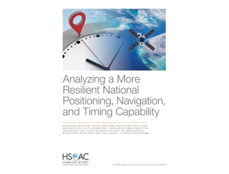 Livro Analyzing A More Resilient National Positioning, Navigation, And Timing Capability De Richard Mason, James Bonomo Et Al. (inglês)