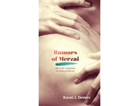 Livro Rumors of Merzai The Erotic Companion to Chains of Merzai de Raven J Demers (Inglês)