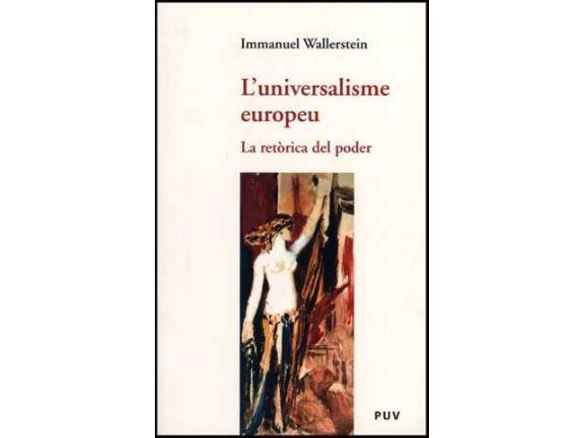 Livro Luniversalisme europeu la retórica del poder de Immanuel Maurice Wallerstein (Espanhol)