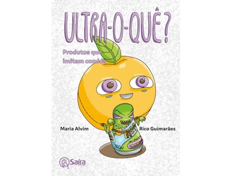 Livro Ultra-O-Quê? Produtos Que Imitam Comida de Maria Alvim (Português)