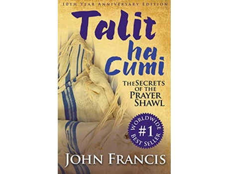 Livro Talitha Cumi Secrets of the Prayer Shawl New Edition de Bishop John Francis (Inglês)