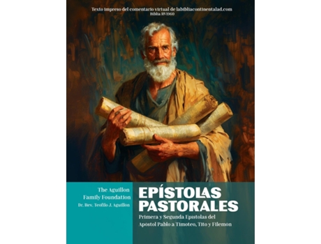 Livro Epístolas Pastorales Primera y Segunda Epístolas del Apóstol Pablo a Timoteo, Tito y Filemón de The Aguillon Family Foundation (Inglês)