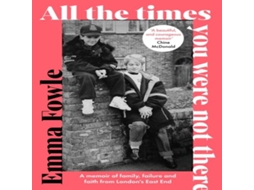 Livro All the Times You Were Not There de Emma Fowle (Inglês)