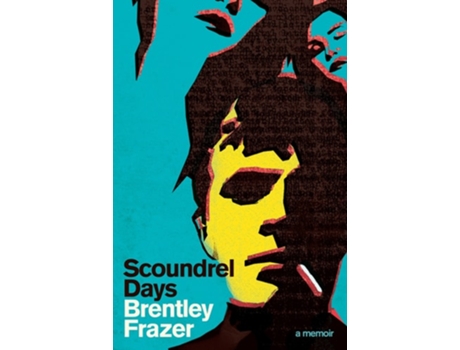 Livro Scoundrel Days A Memoir de Brentley Frazer (Inglês)