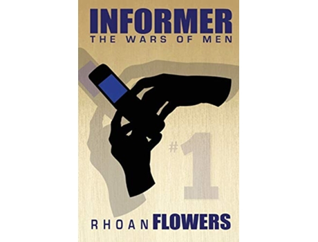 Livro Informer 1 The Wars Of Men de Rhoan Flowers (Inglês)