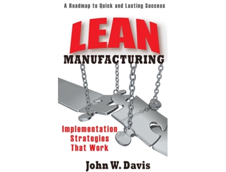 Livro Lean Manufacturing Implementation Strategies that Work de John Davis (Inglês - Capa Dura)