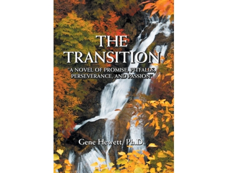 Livro The Transition Quota Novel Of Promise, Pitfalls, Perseverance, And Passionquot De Hewett, Gene Et Al. (inglês)