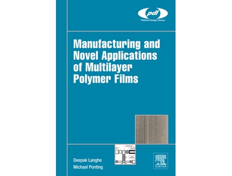 Livro Manufacturing and Novel Applications of Multilayer Polymer Films de Deepak Langhe e Michael Ponting (Inglês - Capa Dura)