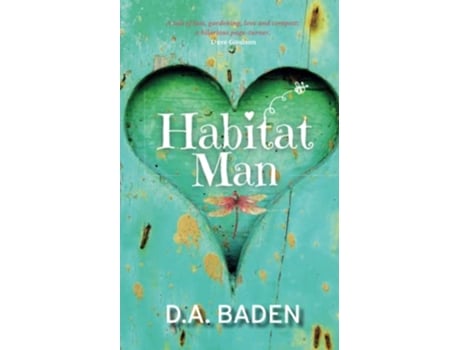 Livro Habitat Man Midlife crisis meets ecofiction in this heartwarming romantic comedy de D A Baden (Inglês)