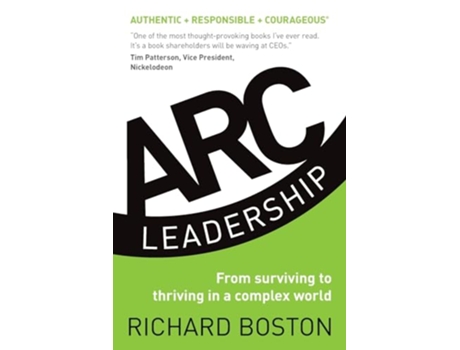 Livro ARC Leadership From Surviving to Thriving in a Complex World de Richard Boston (Inglês)