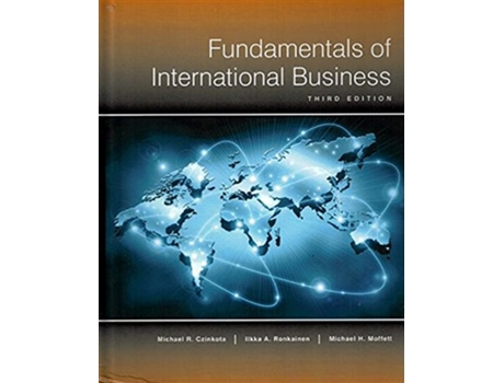 Livro Fundamentals of International Business3rd ed de Michael R Czinkota Ilkka A Rokainen Michael H Moffett (Inglês)