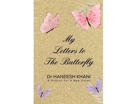 Livro My Letters to the Butterfly de Haneesh Khani (Inglês)