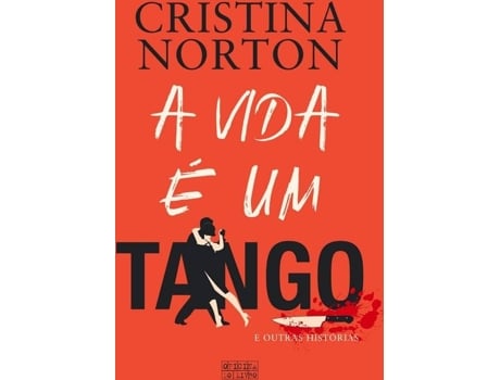 Livro A Vida É Um Tango E Outras Histórias de Cristina Norton