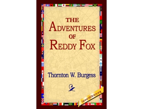 Livro The Adventures Of Reddy Fox De Thornton W Burgess (inglês)