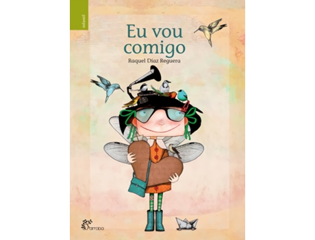 Livro Eu Vou Comigo de Raquel Diaz Reguera (Português)
