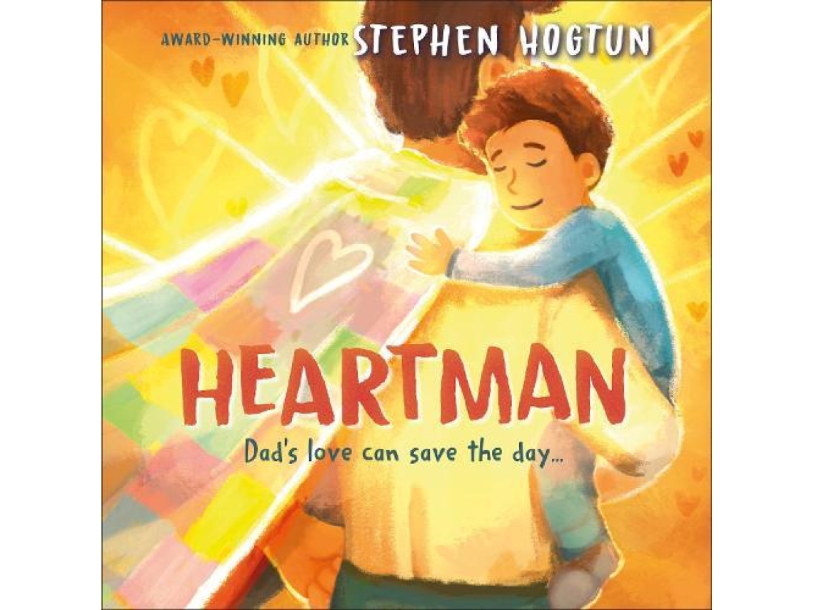 Livro Heartman Dads Love Can Save the Day de Stephen Hogtun (Inglês)