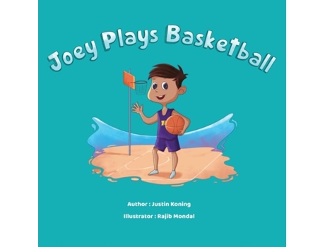 Livro Joey Plays Basketball De Justin Koning (inglês)