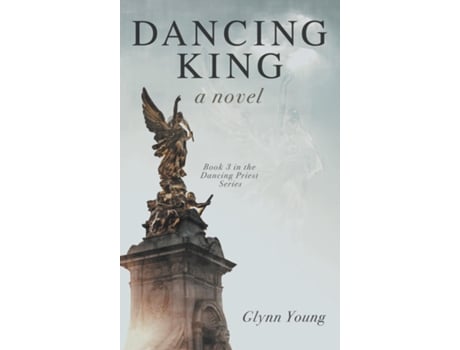 Livro Dancing King Book 3 In The Dancing Priest Series De Young Glynn (inglês)